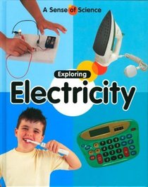 Exploring Electricity (A Sense of Science)