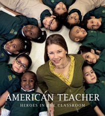 American Teacher: Heroes in the Classroom