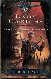 Lady Carliss and the Waters of Moorue (Knights of Arrethtrae, Bk 4)