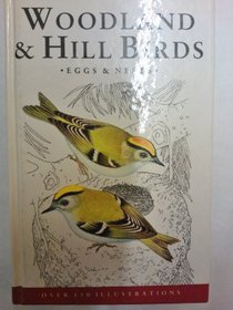 A Field Guide in Colour to Woodland and Hill Birds, Eggs and Nests