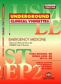 Underground Clinical Vignettes: Emergency Medicine Classic Clinical Cases for USMLE Step 2 and Clerkship Review