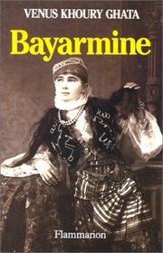 Bayarmine: Roman (French Edition)
