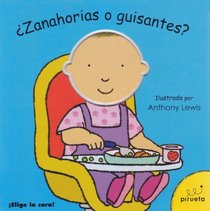 ZANAHORIAS O GUISANTES? (Elige La Cara! / Pick & Choose) (Spanish Edition)
