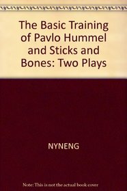 The basic training of Pavlo Hummel and Sticks and bones: Two plays (Penguin plays)