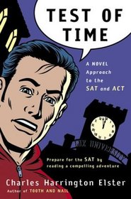 Test of Time : A Novel Approach to the SAT and ACT (Harvest Original)