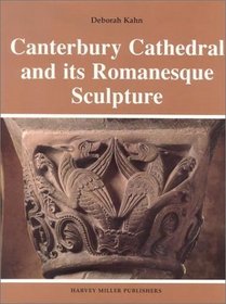 Canterbury Cathedral and Its Romanesque Sculpture