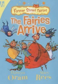 The Fairies Arrive (Forever Street Fairies S.)