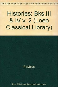 Histories: Bks.III & IV v. 2 (Loeb Classical Library)