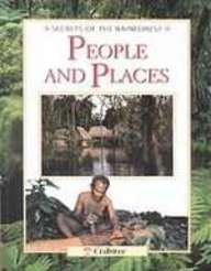 People and Places (Secrets of the Rainforest)