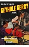 The Complete Cases of Keyhole Kerry, Volume 1