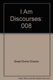 I Am Discourses