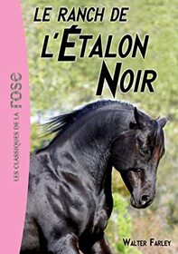 Le Ranch de l'etalon noir (The Black Stallion and Satan) (Black Stallion, Bk 5) (French Edition)