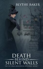 Death Behind Silent Walls (The Victoria Sedgewick Mysteries)