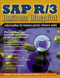 SAP R/3 Business Blueprint : Understanding the Business Process Reference Model