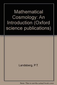 Mathematical Cosmology (Oxford science publications)