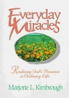 Everyday Miracles: Realizing God's Presence in Ordinary Life