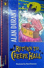 Return to Creepe Hall