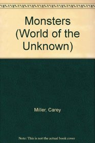 All About Monsters (The World of the Unknown)