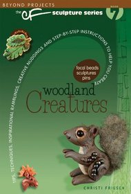 Woodland Creatures (Beyond Projects: The CF Sculpture Series, Book 7)