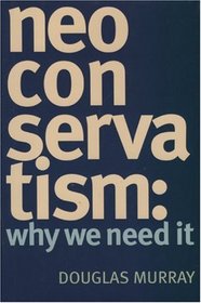 NeoConservatism: Why We Need It