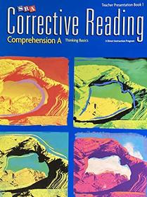 SRA Corrective Reading - Comprehension A - Thinking Basics - Teachers Presentation Book 1