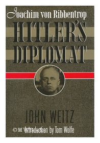 Hitler's Diplomat: Joachim von Ribbentrop