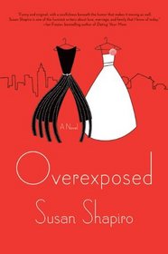Overexposed: A Novel