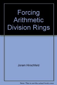 Forcing, Arithmetic, Division Rings (Lecture Notes in Mathematics 454)