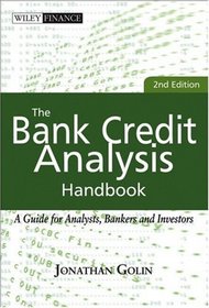 The Bank Credit Analysis Handbook  : A Guide for Analysts, Bankers and Investors (Wiley Finance)