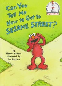 Can You Tell Me How to Get to Sesame Street? (Beginner Books)