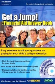 Get A Jump:Financial Aid Answer Book 1ed (Financial Aid Answer Book: Your Quick-Reference Guide to Paying for College (W/CD))