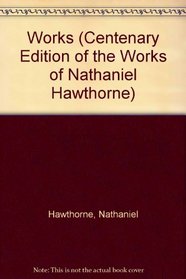 CENTENARY ED WORKS NATHANIEL HAWTHORNE: VOL. VI, TRUE STORIES FROM HISTORY AND B (Centenary Edition of the Works of Nathaniel Hawthorne, Vol 6)