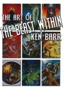 The Beast Within: Art of Ken Barr - Hardcover Ed