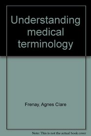 Understanding medical terminology