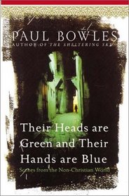 Their Heads Are Green and Their Hands Are Blue: Scenes from the Non-Christian World