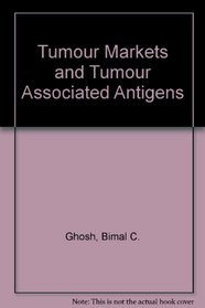 Tumor Markers and Tumor Associated Antigens