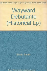Wayward Debutante (Historical Lp)