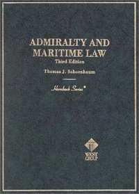 Admiralty and Maritime Law (3rd Edition) (Hornbook Series)