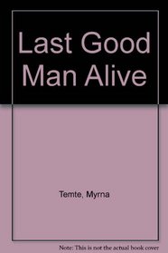 Last Good Man Alive