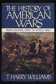 The History of American Wars: From Colonial Times to World War I