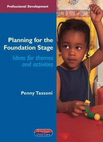 Planning for the Foundation Stage: Ideas for Themes and Activities (Professional Development)