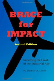 Brace for Impact: Surviving the Crash of the Industrial Age