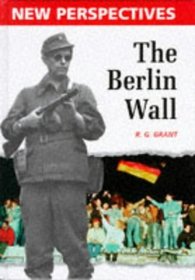 The Berlin Wall (New Perspectives (Hardcover Course Technology))