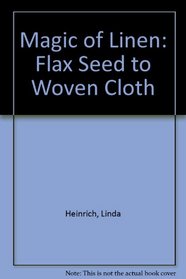 Magic of Linen Flax Seed to Woven Cloth