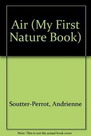 Air (My First Nature Book)