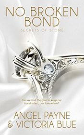 No Broken Bond (Secrets of Stone) (Volume 7)