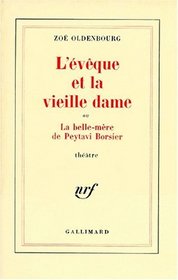 L'eveque et la vielle dame, ou, La belle-mere de Peytavi Borsier: Piece en dix tableaux et un prologue (French Edition)