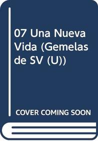 07 Una Nueva Vida (Gemelas De Sv (U))