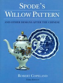 Spode's Willow Pattern: And Other Designs After The Chinese