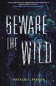 Beware The Wild (Turtleback School & Library Binding Edition)